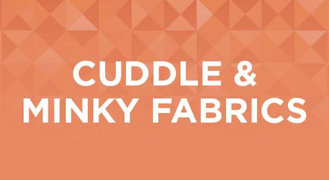 Shop our collection of cuddle and minky fabrics here.
