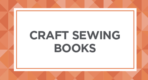 Shop our collection of Craft Sewing Books here.