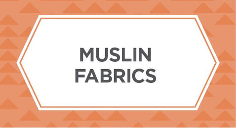 Shop our collection of muslin fabrics here.