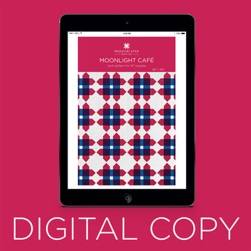 Digital Download - Moonlight Cafe Quilt Pattern by Missouri Star