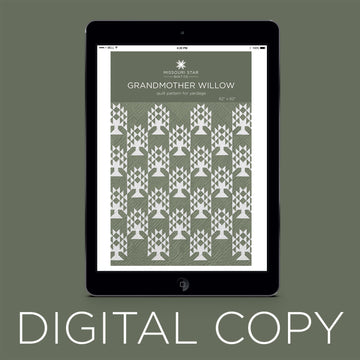 Digital Download - Grandmother Willow Quilt Pattern by Missouri Star