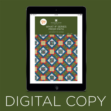Digital Download - What If Series - Prism Path Quilt Pattern by Missouri Star