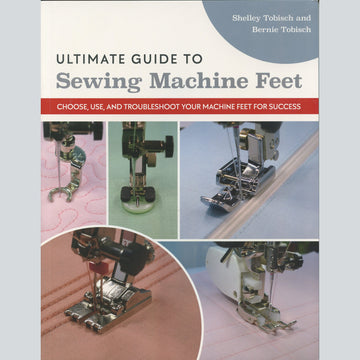 Ultimate Guide to Sewing Machine Feet Book