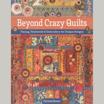 Beyond Crazy Quilts Book