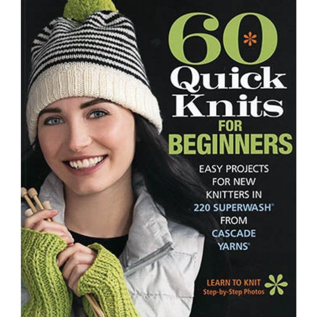 60 Quick Knits For Beginners Book | Featuring Cascade 220 Superwash Primary Image
