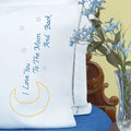 Love You to The Moon Embroidery Pillowcase Set