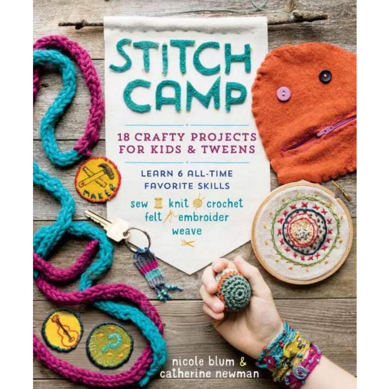 Stitch Camp | 18 Crafty Projects for Kids & Tweens Primary Image