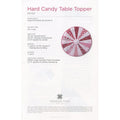 Hard Candy Table Topper Pattern by Missouri Star