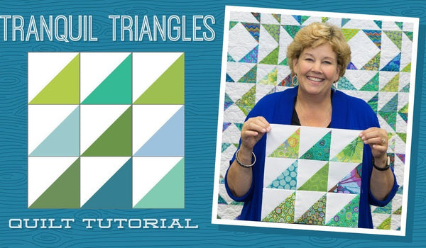 Make a "Tranquil Triangles" Quilt with Jenny!