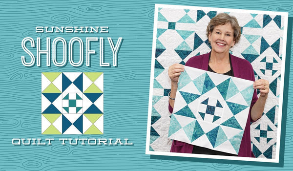 Make a "Sunshine Shoofly" Quilt with Jenny Doan of Missouri Star