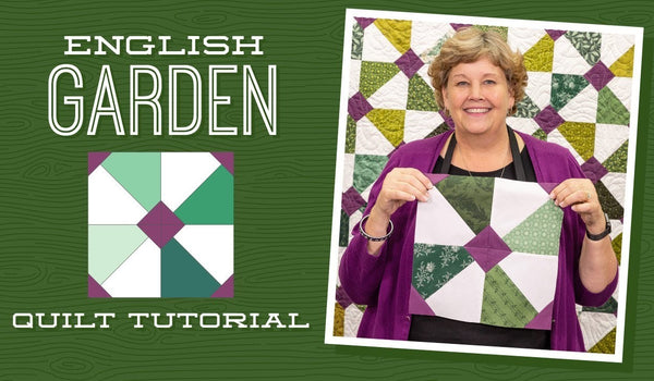 Make an "English Garden" Quilt with Jenny