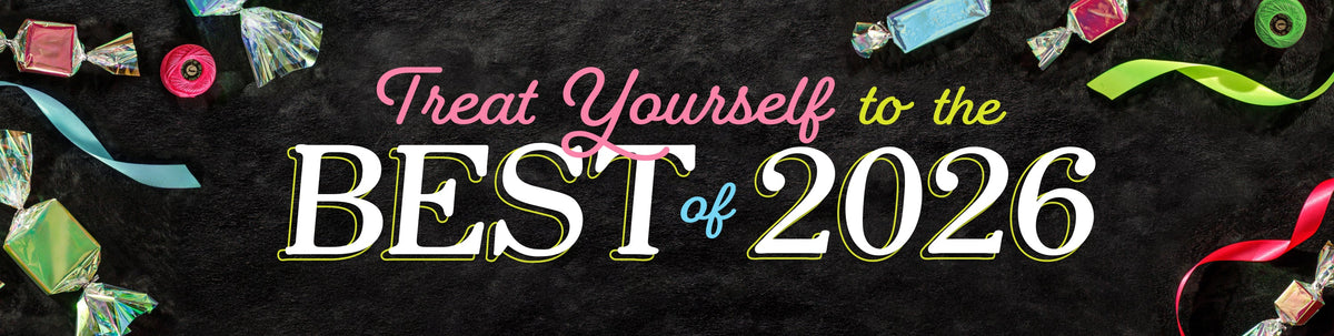 Treat Yourself to the Best of 2026
