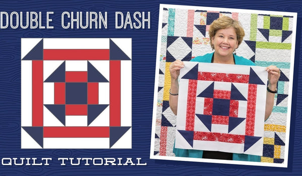 Make a "Double Churn Dash" Quilt with Jenny!