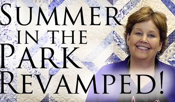 Summer in the Park Quilt Revisited