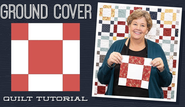 Make a "Ground Cover" Quilt with Jenny Doan of Missouri Star