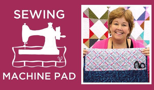 Make a Sewing Machine Pad with Jenny