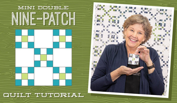 Make a "Mini Double Nine-Patch" Quilt with Jenny Doan of Missouri Star