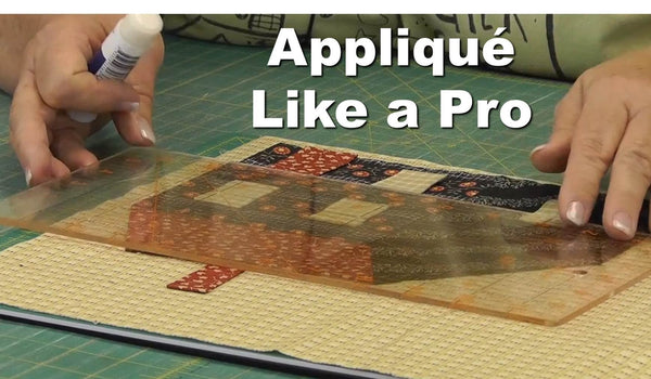 Rectangles & Appliqué Basics - Appliqué Like a Pro! Part 1/4