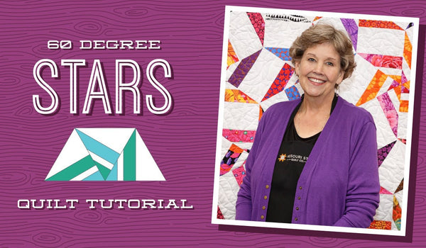 Make a "60 Degree Stars" Quilt with Jenny Doan of Missouri Star Quilt Co