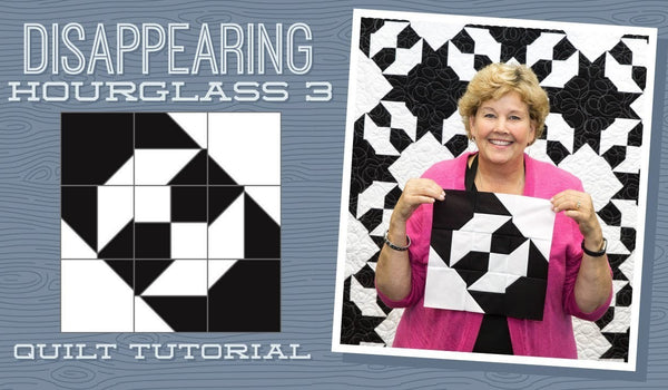 Make a "Disappearing Hourglass 3" Quilt with Jenny!