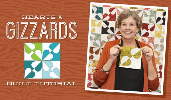Make a "Hearts and Gizzards" Quilt with Jenny Doan of Missouri Star