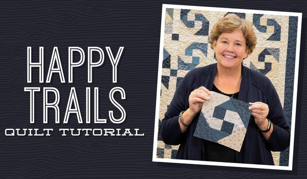 Make a "Happy Trails" Quilt with Jenny!