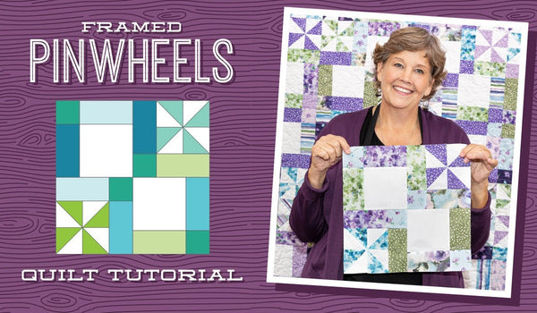 Make a "Framed Pinwheel" Quilt with Jenny Doan of Missouri Star