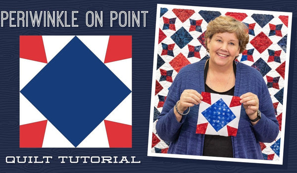 Make a "Periwinkle on Point" Quilt with Jenny!