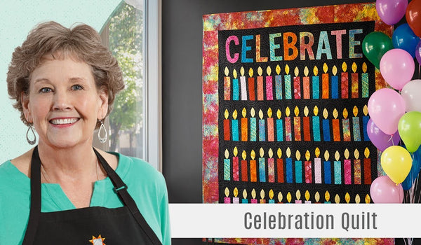 How to Make a Celebration Quilt - Free Quilting Tutorial