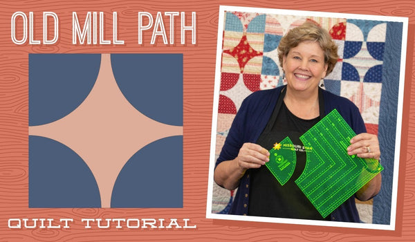 Make an "Old Mill Path" Quilt with Jenny!