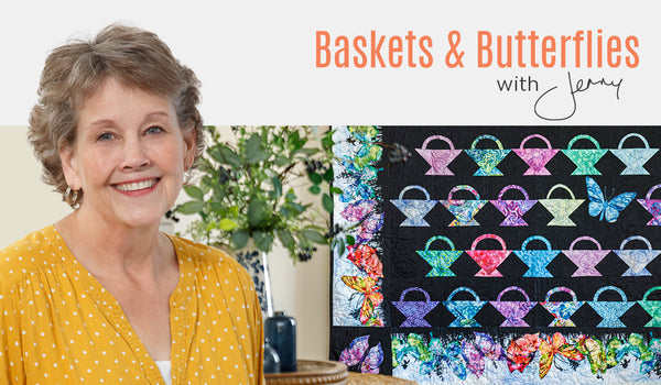 Make a "Baskets and Butterflies" Quilt with Jenny Doan of Missouri Star
