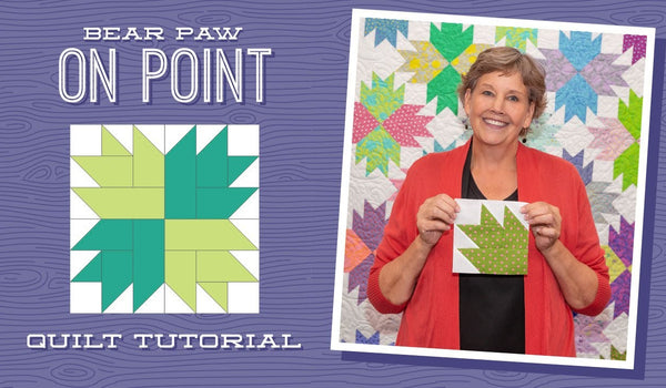 Make a "Bear Paw on Point" Quilt with Jenny Doan of Missouri Star