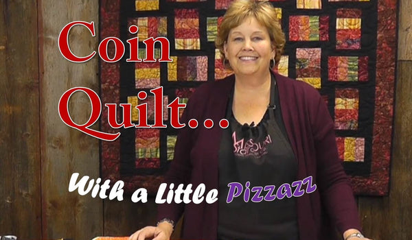 The Coin Quilt with a Little Pizzazz