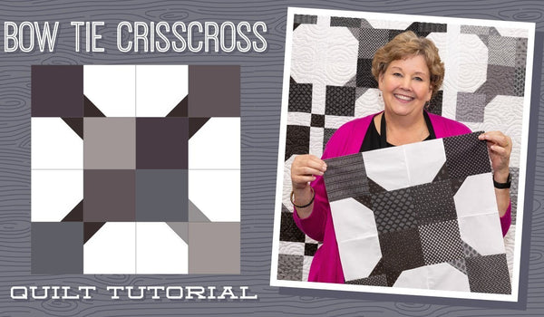 Make a "Bow Tie Crisscross" Quilt with Jenny!