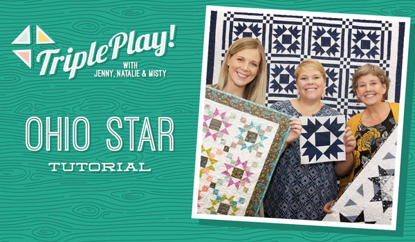 Triple Play: 3 Ohio Star Quilts with Jenny Doan of Missouri Star