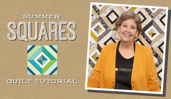 Make a "Summer Squares" Quilt with Jenny Doan of Missouri Star