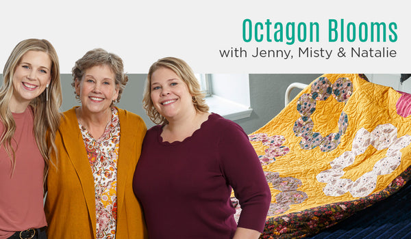 Triple Play: 3 New Octagon Quilts with Jenny Doan of Missouri Star!