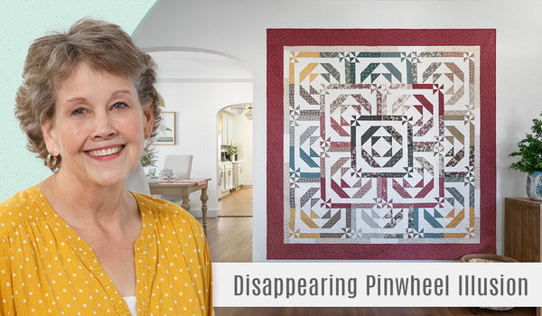 How to Make a Disappearing Pinwheel Illusion Quilt - Free Quilting Tutorial