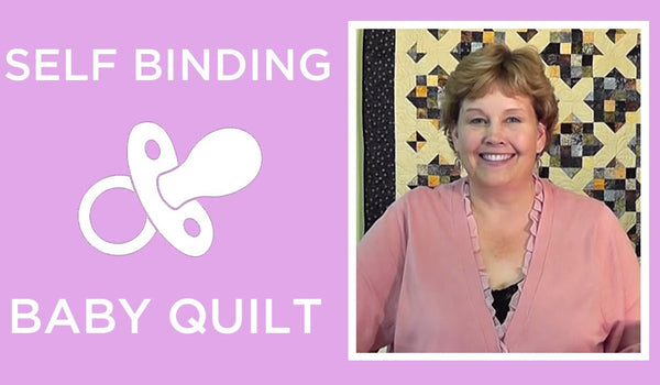 The Self Binding Baby Quilt (Receiving Blanket)