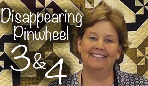 Disappearing Pinwheel 3 & 4 Quilts