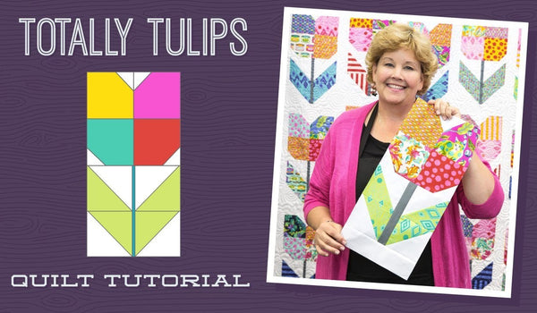 Make a "Totally Tulips" Quilt with Jenny!