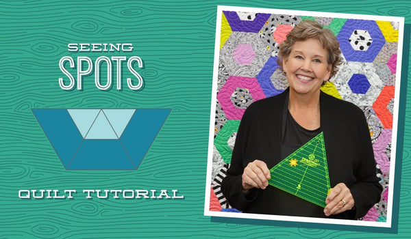 Make a "Seeing Spots" Quilt with Jenny Doan of Missouri Star