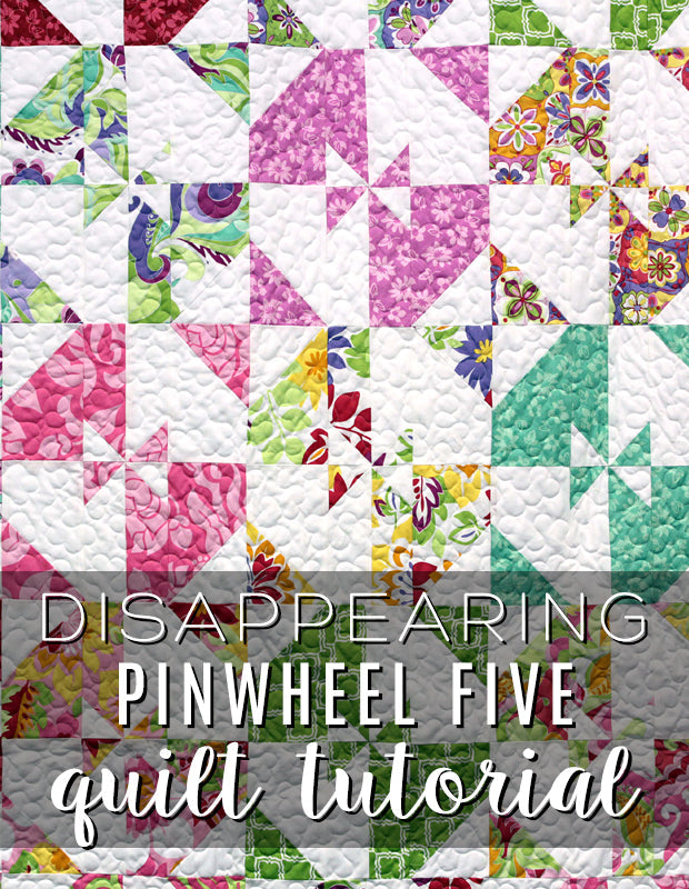 New Friday Tutorial: The Disappearing Pinwheel Five Quilt