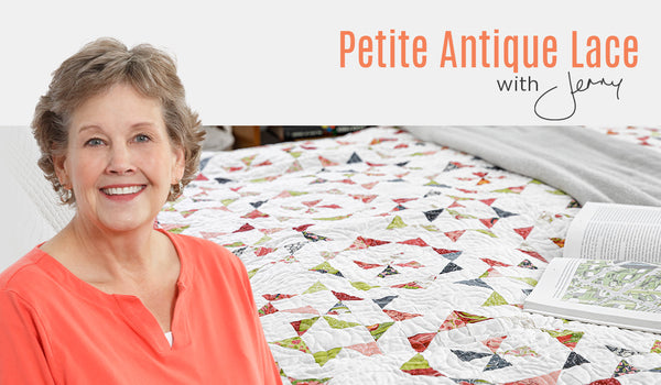 Make a "Petite Antique Lace" Quilt with Jenny Doan of Missouri Star