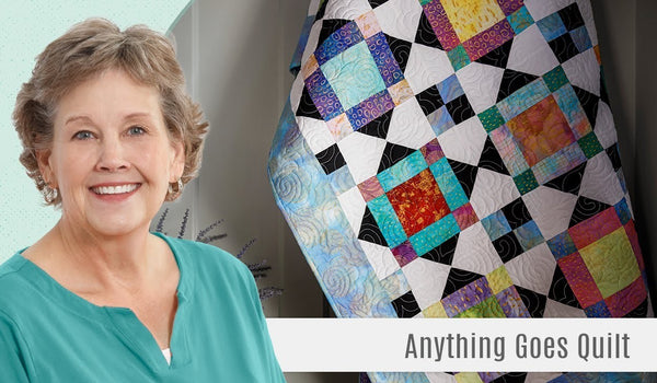 How to Make an Anything Goes Quilt - Free Quilting Tutorial