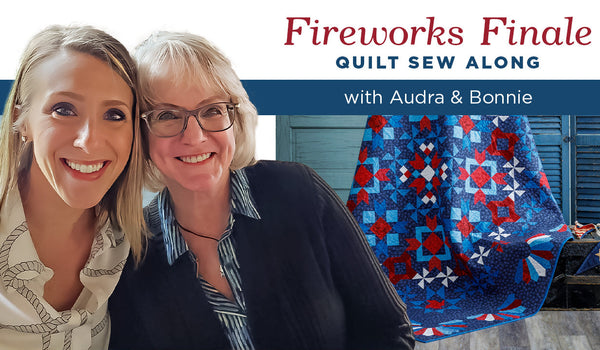 Join our Fireworks Finale Sew Along! Getting Started...