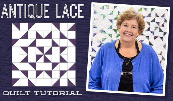 Make an "Antique Lace" Quilt with Jenny!