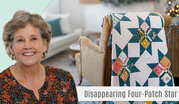 How to Make a Disappearing Four Patch Star Quilt - Free Quilting Tutorial