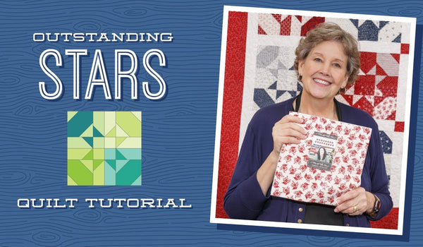 Make an "Outstanding Stars" Quilt with Jenny Doan of Missouri Star