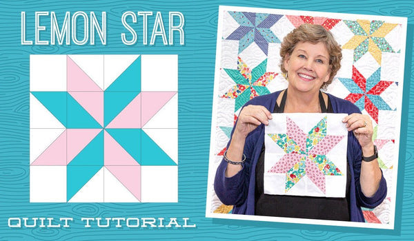 Make a "Lemon Star" Quilt with Jenny Doan of Missouri Star